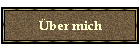 �ber mich